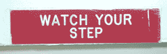 Signage: Watch Your Step